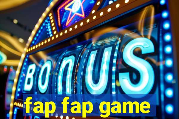 fap fap game